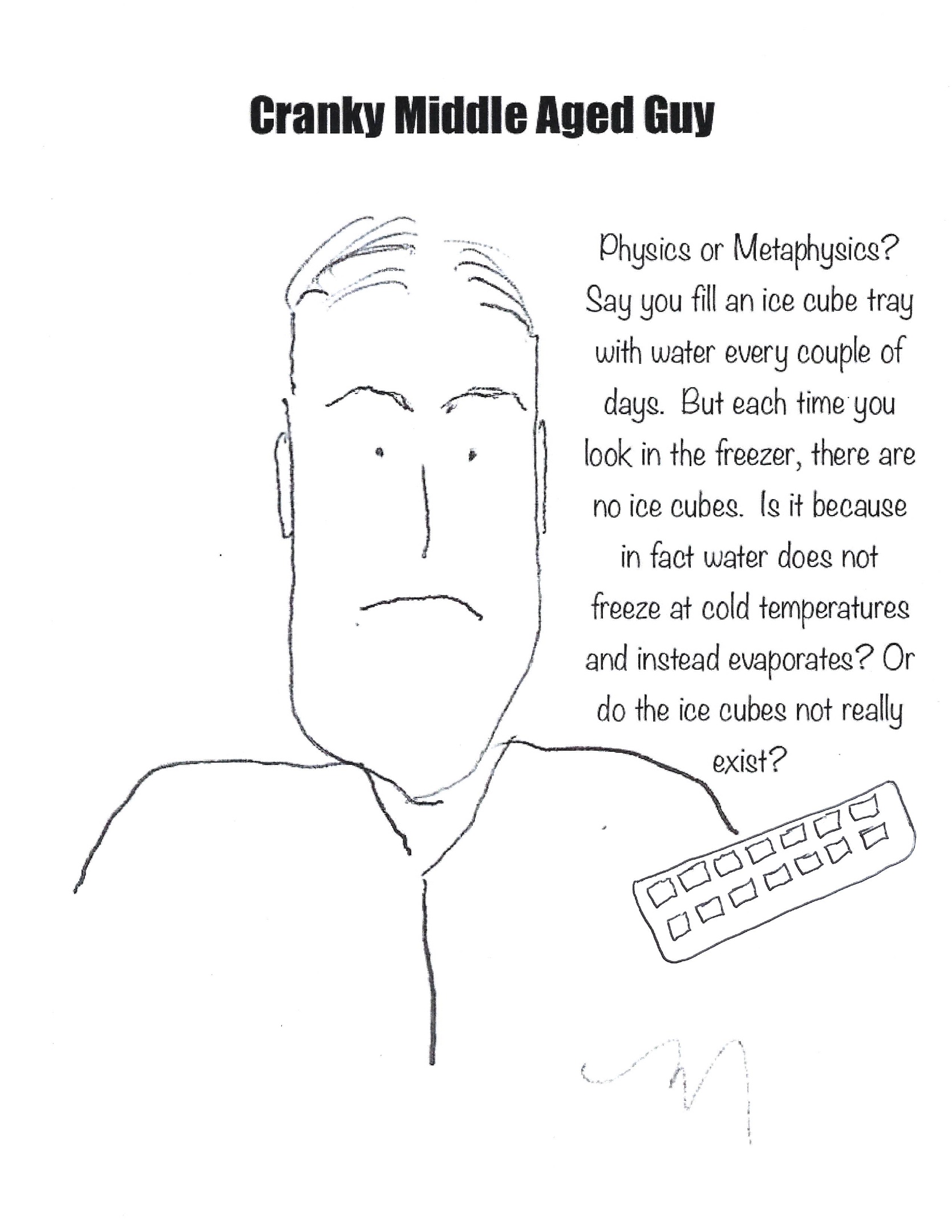 Cranky comic speaking about ice cubes in a tray