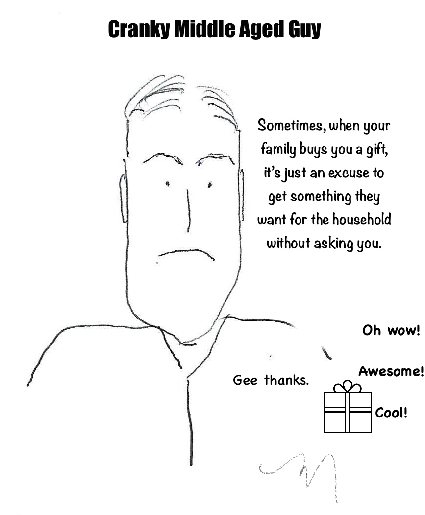 Was it a gift for me or was it a gift for the entire family?